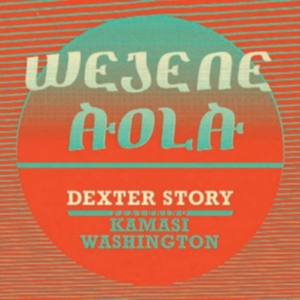Story Dexter - Wejene Aloa (Feat. Kamasi Was in der Gruppe VINYL bei Bengans Skivbutik AB (3099449)