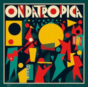 Ondatropica - Ondatropica in der Gruppe CD bei Bengans Skivbutik AB (3099455)