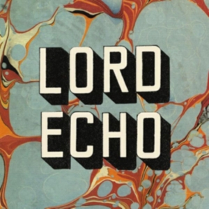Lord Echo - Harmonies in der Gruppe CD bei Bengans Skivbutik AB (3099473)