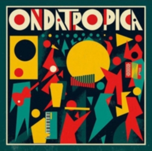 Ondatropica - Ondatropica in der Gruppe CD bei Bengans Skivbutik AB (3099485)
