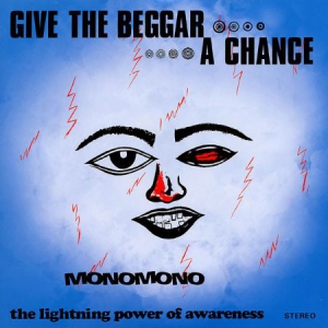 Monomono - Give The Beggar A Chance in der Gruppe VINYL bei Bengans Skivbutik AB (3099494)