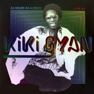 Gyan Kiki - 24 Hours In A Disco (1978-82) in der Gruppe VINYL bei Bengans Skivbutik AB (3099502)