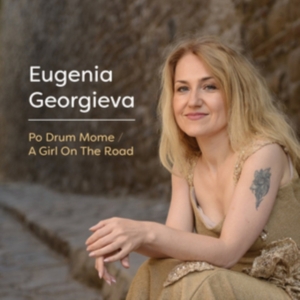 Georgieva Eugenia - Po Drum Mome/A Girl On The Road in der Gruppe CD bei Bengans Skivbutik AB (3099550)