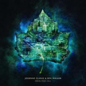 Josienne Clarke And Ben Walker - Seedlings Alll (Incl Bonus Cd) in der Gruppe VINYL bei Bengans Skivbutik AB (3100521)