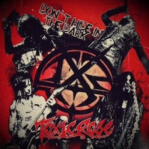 Toxic Rose - Don't Hide In The Dark in der Gruppe VINYL bei Bengans Skivbutik AB (3110015)