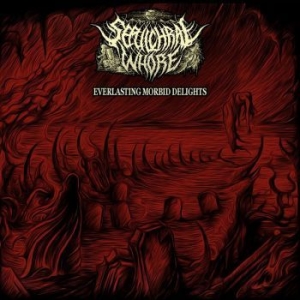 Sepulchral Whore - Everlasting Morbid Delights in der Gruppe VINYL bei Bengans Skivbutik AB (3110028)