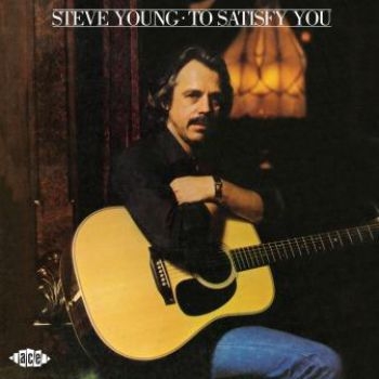 Young Steve - To Satisfy You in der Gruppe CD / Country bei Bengans Skivbutik AB (3110069)