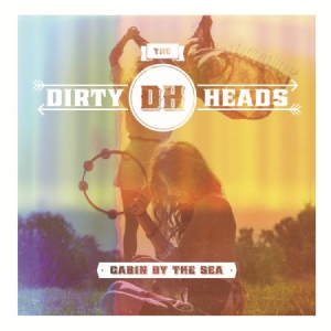 Dirty Heads - Cabin By The Sea (Cd+Dvd) in der Gruppe CD bei Bengans Skivbutik AB (3110131)