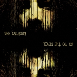 Calhoun Del - Go To The Devil in der Gruppe CD bei Bengans Skivbutik AB (3110295)