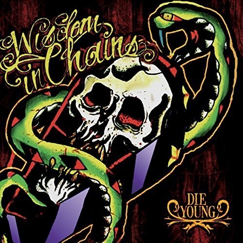 Wisdom In Chains - Die Young (Bonus Edition) in der Gruppe CD / Rock bei Bengans Skivbutik AB (3113692)