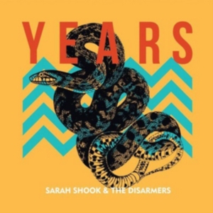 Shook Sarah & The Disarmers - Years in der Gruppe Minishops / Sarah Shook bei Bengans Skivbutik AB (3113707)