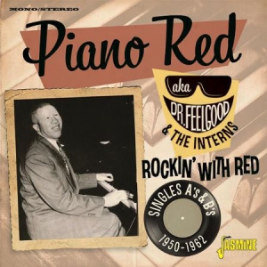Piano Red (Dr Feelgood & The Intern - Rockin' With Red - Singles As & Bs in der Gruppe CD bei Bengans Skivbutik AB (3115825)