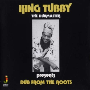KING TUBBY - DUB FROM THE ROOTS in der Gruppe VINYL / Reggae bei Bengans Skivbutik AB (3115828)