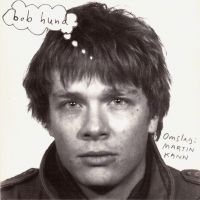 Bob Hund - Omslag: Martin Kann (Ltd 180 G Reissue) in der Gruppe VINYL / Buy 2, get 25% discount bei Bengans Skivbutik AB (3117449)