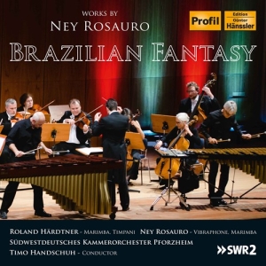 Rosauro Ney - Brazilian Fantasy in der Gruppe CD bei Bengans Skivbutik AB (3117650)