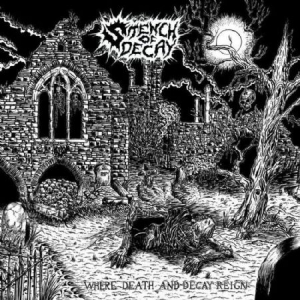 Stench Of Decay - Where Death And Decay Reign in der Gruppe VINYL bei Bengans Skivbutik AB (3118411)