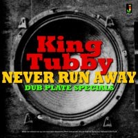 King Tubby - Never Run Away-Dub Plate Specials in der Gruppe CD bei Bengans Skivbutik AB (3118419)
