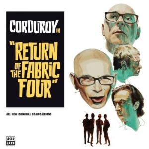 Corduroy - Return Of The Fabric Four in der Gruppe CD bei Bengans Skivbutik AB (3118423)