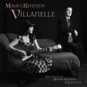 Kennedy Maura - Villanelle The Songs Of Maura in der Gruppe CD bei Bengans Skivbutik AB (3118447)