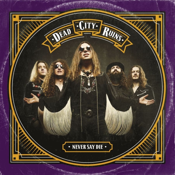 Dead City Ruins - Never Say Die (Ltd Digi W/Bonus) in der Gruppe CD / Bestseller bei Bengans Skivbutik AB (3119316)