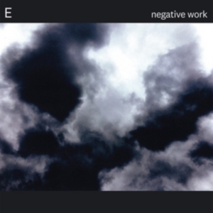 E - Negative Work in der Gruppe VINYL bei Bengans Skivbutik AB (3122453)