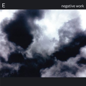 E - Negative Work in der Gruppe CD bei Bengans Skivbutik AB (3122454)