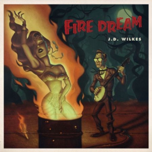 Wilkes J.D. - Fire Dream in der Gruppe VINYL bei Bengans Skivbutik AB (3122461)