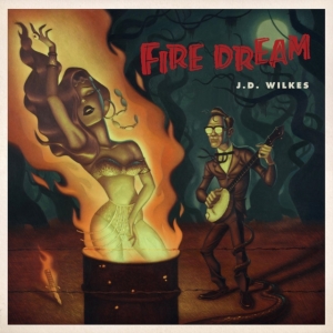 Wilkes J.D. - Fire Dream in der Gruppe CD bei Bengans Skivbutik AB (3122462)