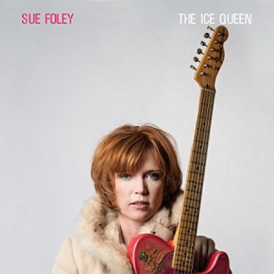 Sue Foley - Ice Queen in der Gruppe CD bei Bengans Skivbutik AB (3122507)