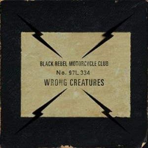 Black Rebel Motorcycle Club - Wrong Creatures in der Gruppe CD bei Bengans Skivbutik AB (3122541)