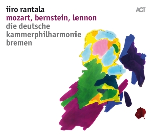 Rantala Iiro & Die Deutsche Kammer - Mozart, Bernstein, Lennon in der Gruppe Labels / ACT bei Bengans Skivbutik AB (3124966)