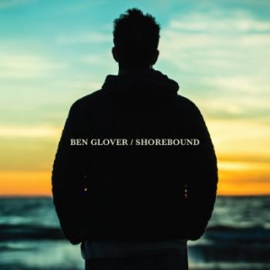 Glover Ben - Shorebound in der Gruppe CD bei Bengans Skivbutik AB (3126981)