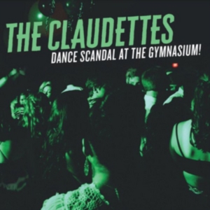 Claudettes - Dance Scandal At The Gymnasium in der Gruppe CD bei Bengans Skivbutik AB (3127059)