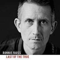Fauss Ronnie - Last Of The True in der Gruppe CD bei Bengans Skivbutik AB (3130315)