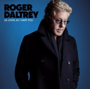 Roger Daltrey - As Long As I Have You in der Gruppe CD / Pop-Rock bei Bengans Skivbutik AB (3178246)