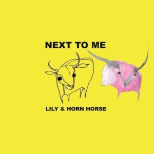 Horse Lily & Horne - Next To Me in der Gruppe VINYL bei Bengans Skivbutik AB (3178269)