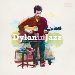 Various Artists - Bob Dylan In Jazz in der Gruppe CD bei Bengans Skivbutik AB (3178297)