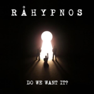 Råhypnos - Do We Want It? in der Gruppe CD bei Bengans Skivbutik AB (3178625)