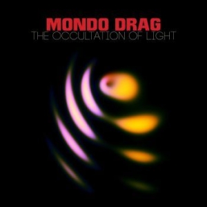Mondo Drag - The Occultation Of Light in der Gruppe CD bei Bengans Skivbutik AB (3178634)
