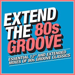 Various Artists - Extend The 80S - Groove in der Gruppe CD / Pop-Rock bei Bengans Skivbutik AB (3178662)