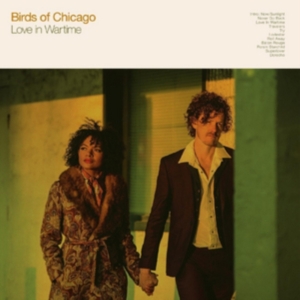 Birds Of Chicago - Love In Wartime in der Gruppe VINYL bei Bengans Skivbutik AB (3186912)