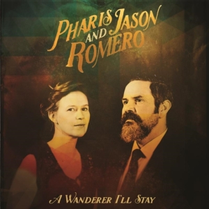 Romero Pharis & Jason - A Wanderer I'll Stay in der Gruppe CD bei Bengans Skivbutik AB (3187022)