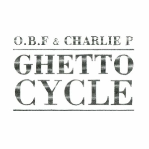 O.B.F. & Charlie P. - Ghetto Cycle in der Gruppe CD bei Bengans Skivbutik AB (3187035)
