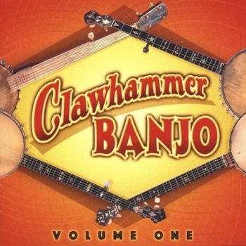 Various Artists - Clawhammer Banjo Vol 1 in der Gruppe CD / Bestseller bei Bengans Skivbutik AB (3205191)