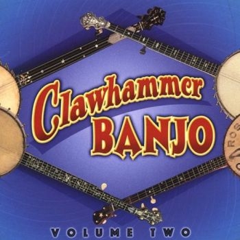 Various Artists - Clawhammer Banjo Vol 2 in der Gruppe CD / Bestseller bei Bengans Skivbutik AB (3205192)