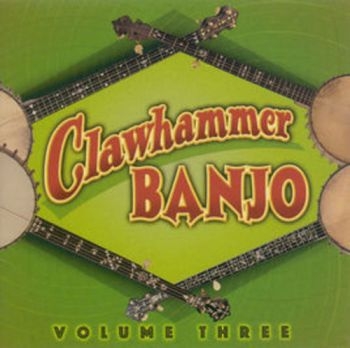 Various Artists - Clawhammer Banjo Vol 3 in der Gruppe CD / Bestseller bei Bengans Skivbutik AB (3205193)