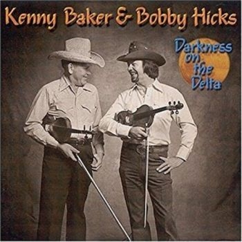 Baker Kenny/Bobby Hicks - Darkness On The Delta in der Gruppe CD / Bestseller bei Bengans Skivbutik AB (3205205)