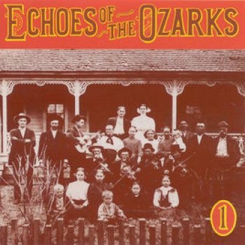 Various Artists - Echoes Of The Ozarks Vol 1 in der Gruppe CD / Bestseller bei Bengans Skivbutik AB (3205217)