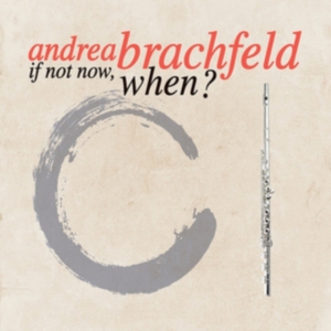 Brachfeld Andrea - If Not Now, When? in der Gruppe CD / Jazz bei Bengans Skivbutik AB (3205295)