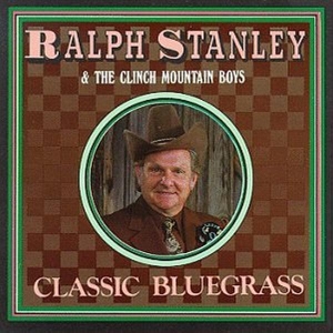 Ralph Stanley - Classic Bluegrass in der Gruppe CD bei Bengans Skivbutik AB (3205378)